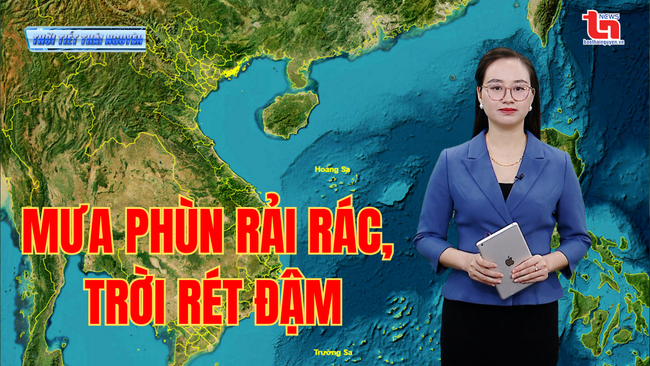 Dự báo thời tiết Thái Nguyên đêm 24 và ngày 25/02