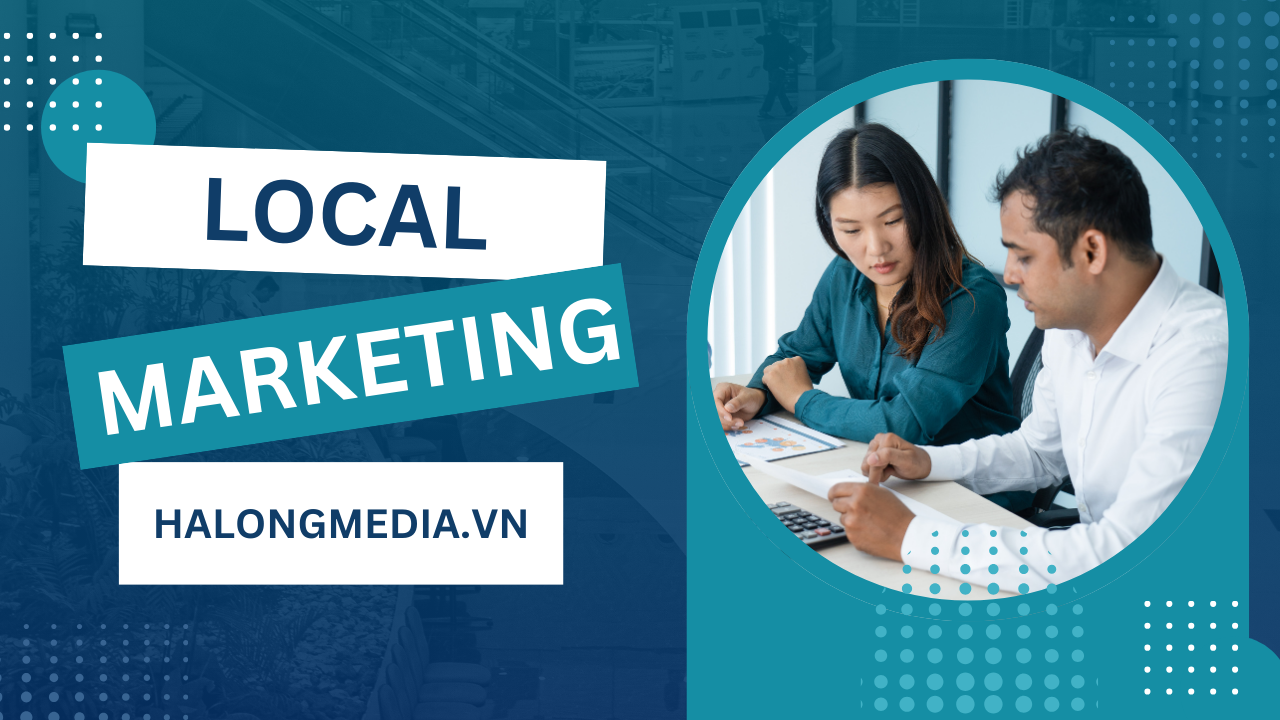 Hạ Long Media - Dịch vụ Local Marketing toàn diện tại Quảng Ninh
