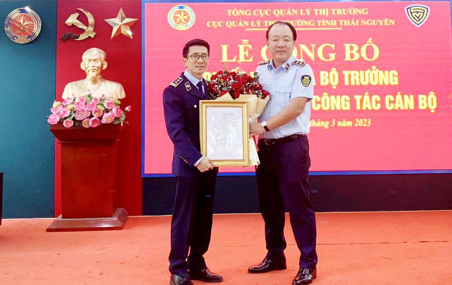 Bổ nhiệm Cục trưởng Cục Quản lý thị trường tỉnh Thái Nguyên