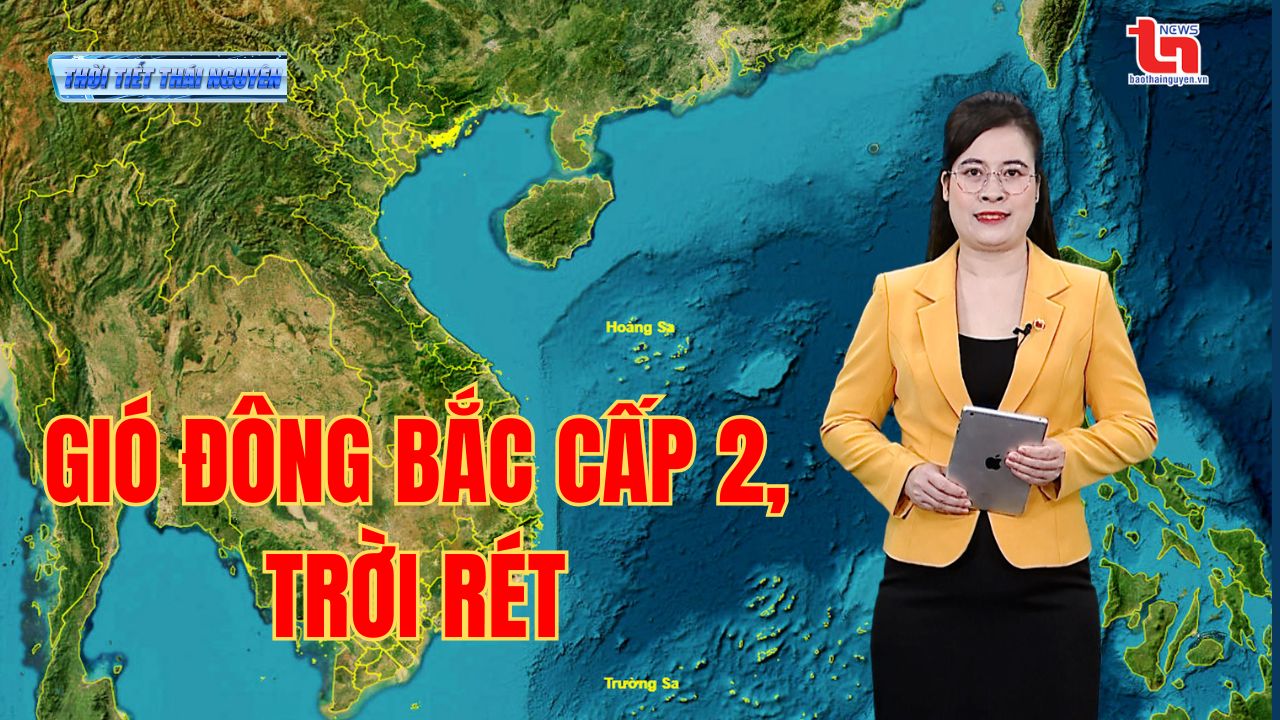 Dự báo thời tiết Thái Nguyên đêm 05/3 và ngày 06/3