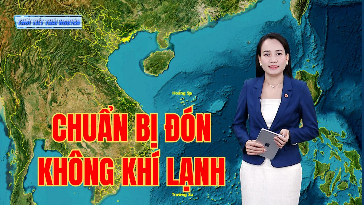 Dự báo thời tiết Thái Nguyên đêm 13/3 và ngày 14/3