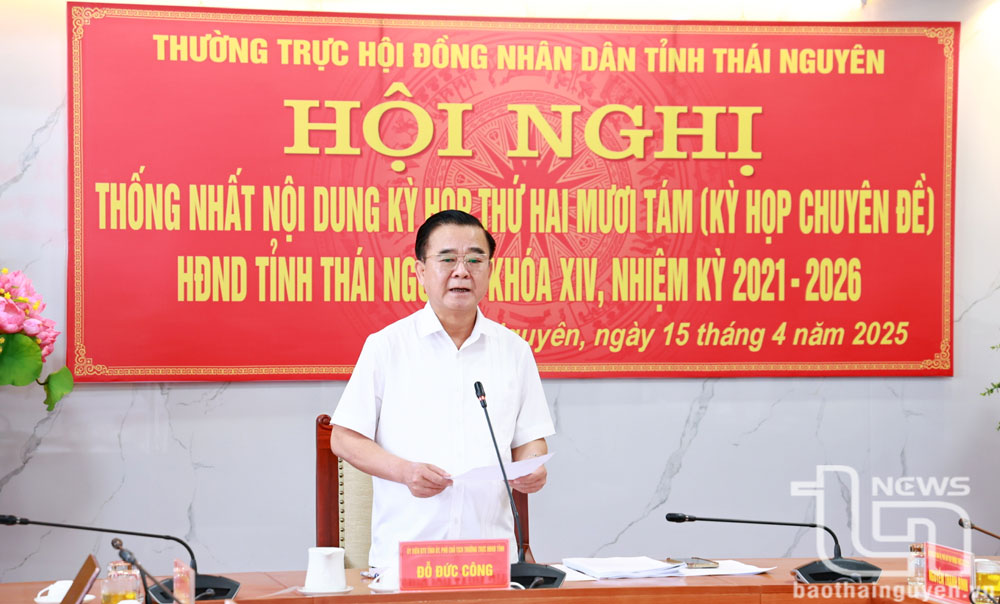 Thống nhất nội dung kỳ họp chuyên đề HĐND tỉnh Thái Nguyên