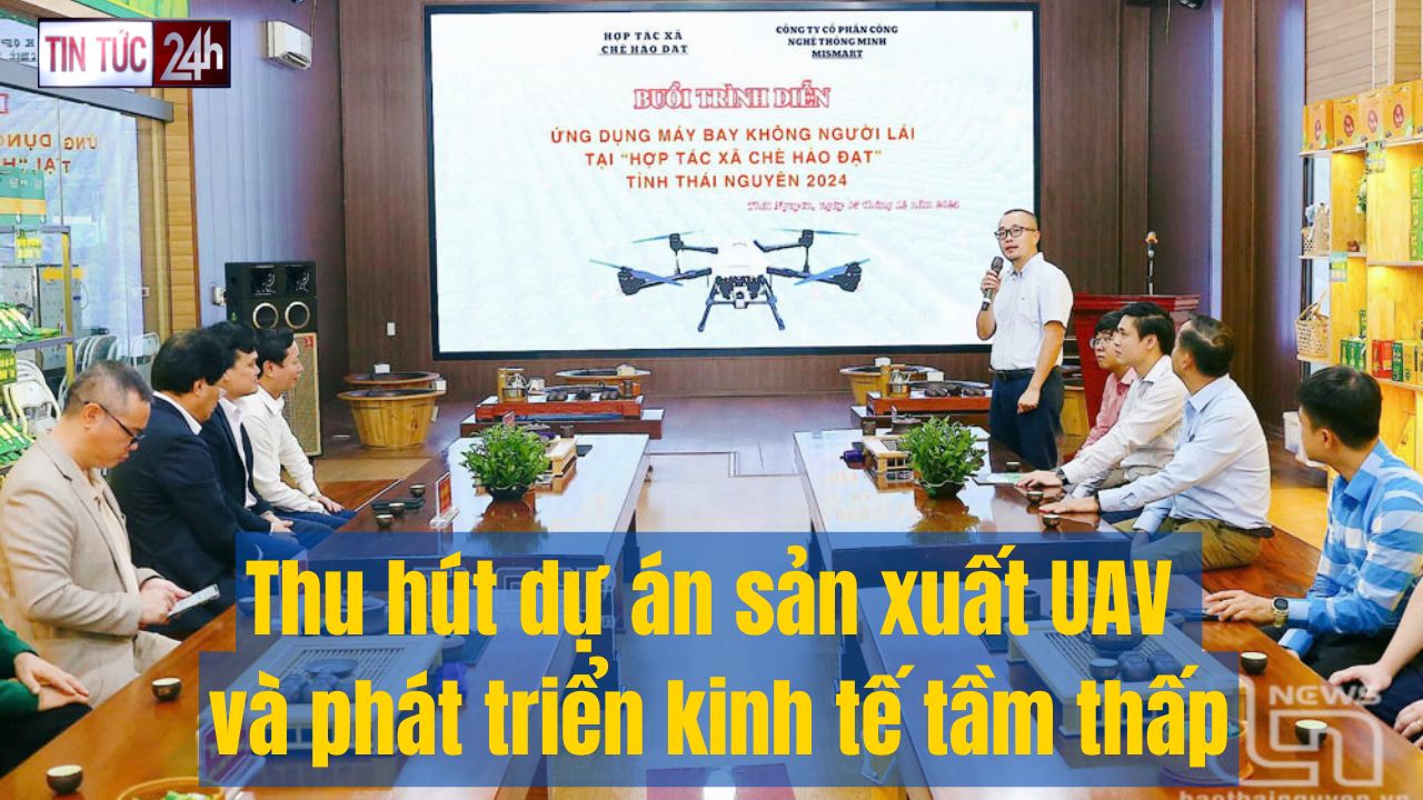Tin tức 24h ngày 5/5/2025: Thu hút dự án sản xuất UAV và phát triển kinh tế tầm thấp