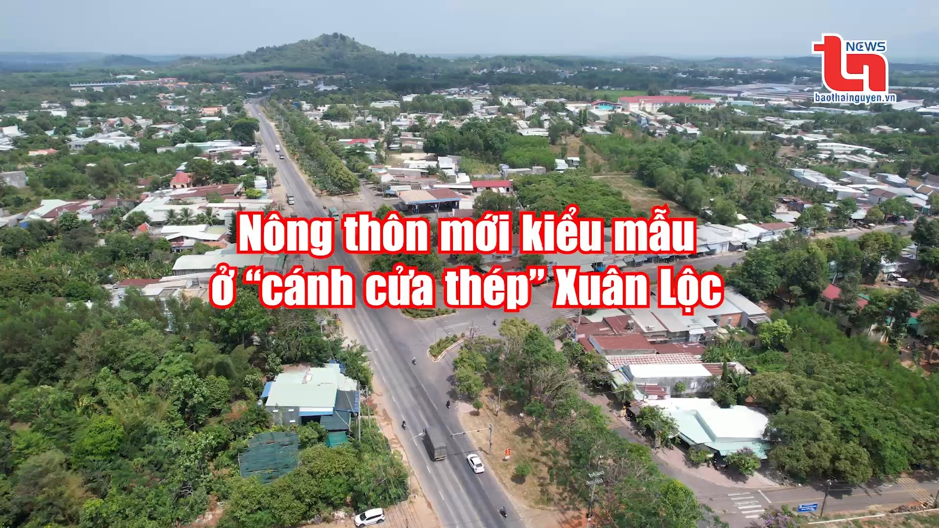 Nông thôn mới kiểu mẫu ở 'cánh cửa thép' Xuân Lộc