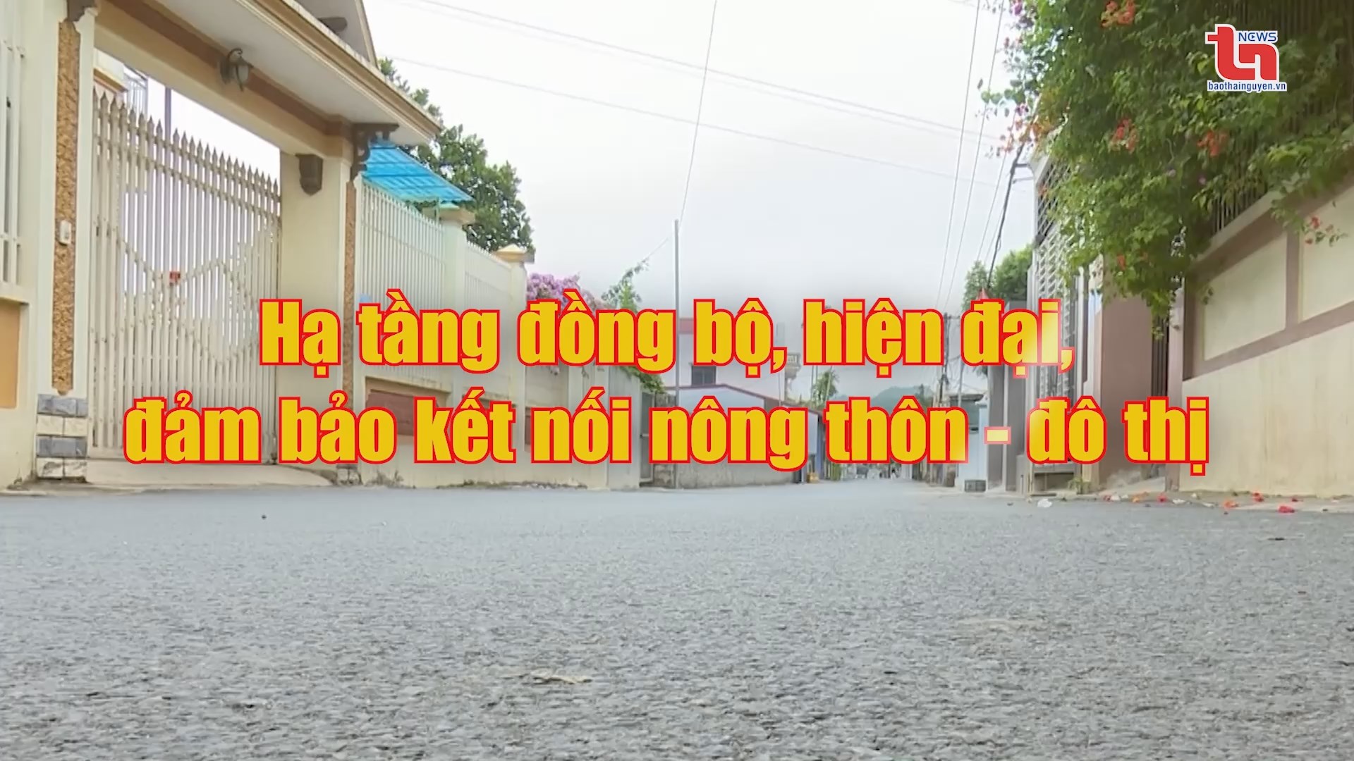 Hạ tầng đồng bộ, hiện đại, đảm bảo kết nối nông thôn - đô thị