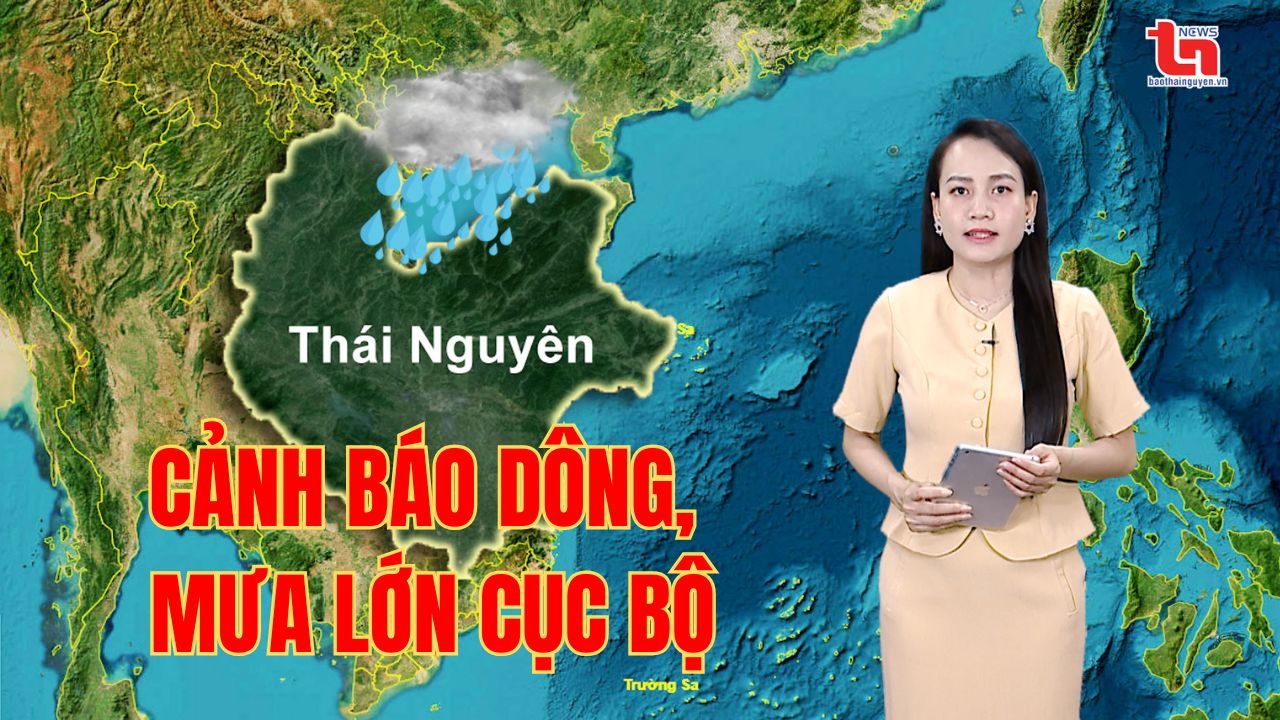 Dự báo thời tiết Thái Nguyên đêm 19/6 và ngày 20/6