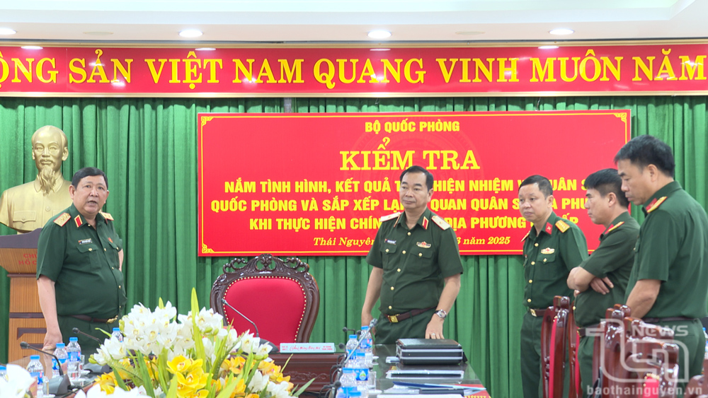 Thượng tướng Huỳnh Chiến Thắng kiểm tra nhiệm vụ sắp xếp lại cơ quan quân sự địa phương tại Thái Nguyên