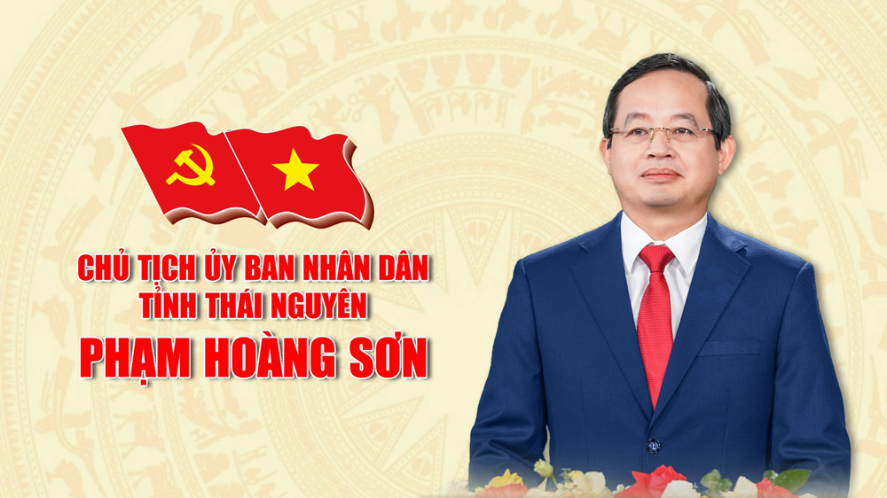 Tiểu sử Chủ tịch Ủy ban nhân dân tỉnh Thái Nguyên Phạm Hoàng Sơn