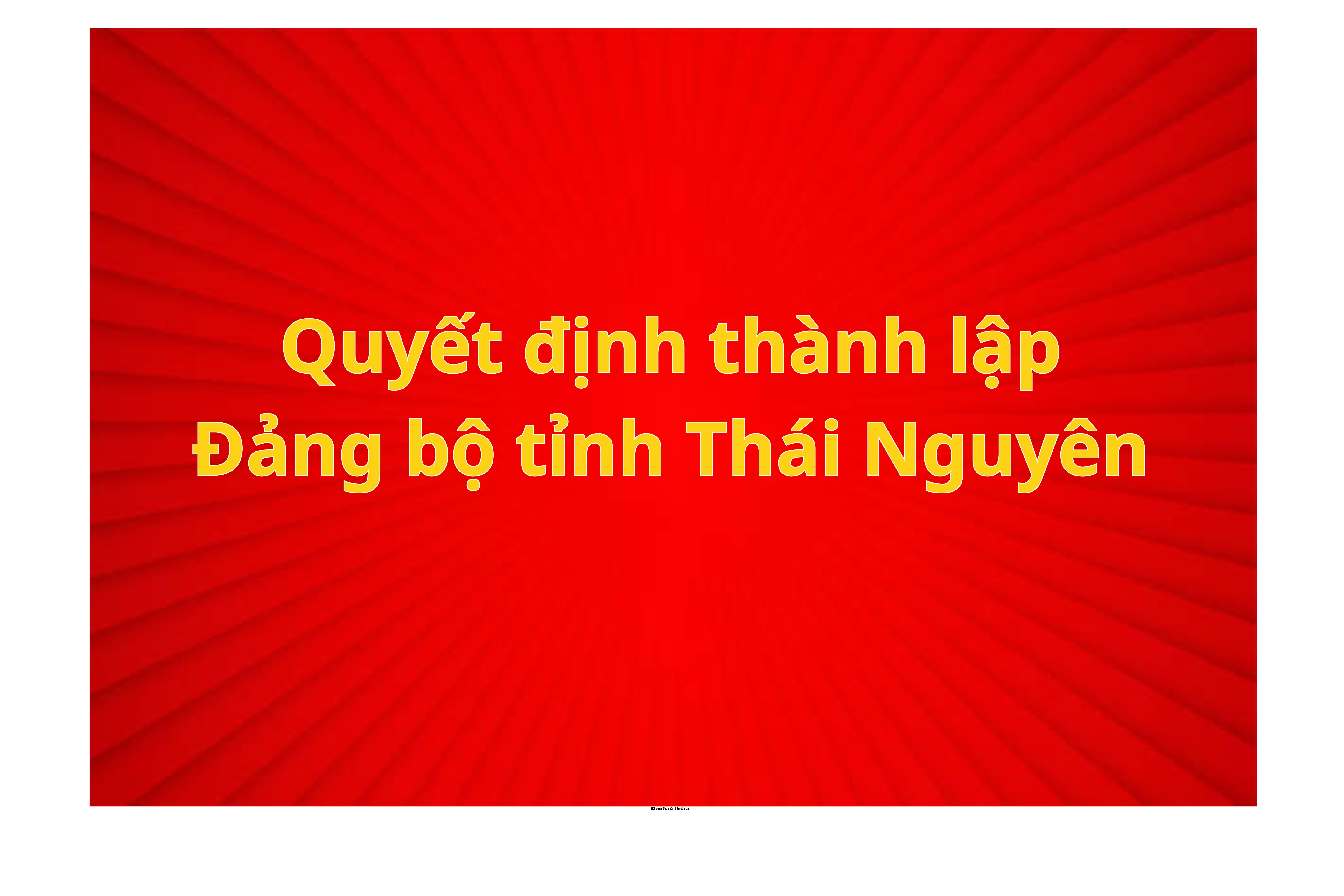 Quyết định thành lập Đảng bộ tỉnh Thái Nguyên