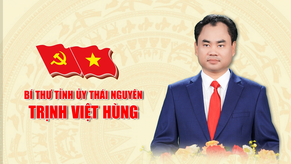 Tiểu sử Bí thư Tỉnh ủy Thái Nguyên Trịnh Việt Hùng