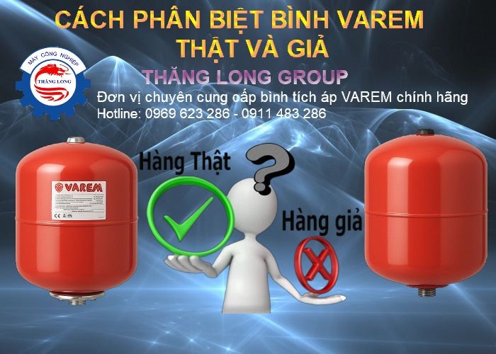 Cách phân biệt bình tích áp varem thật và giả