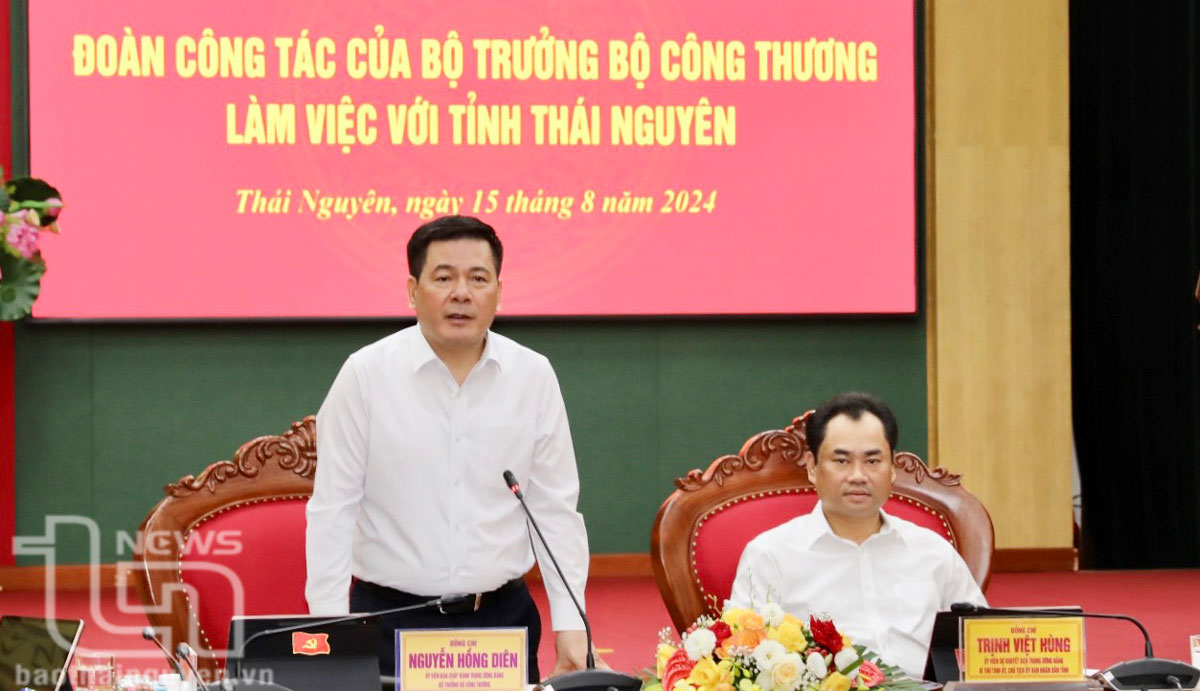 Bộ trưởng Nguyễn Hồng Diên: Thái Nguyên có vị trí địa kinh tế thuận lợi