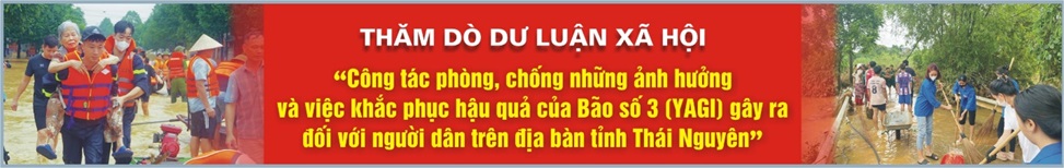 Thăm dò dư luận xã hội về công tác phòng, chống, khắc phục hậu quả lũ lụt tại Thái Nguyên