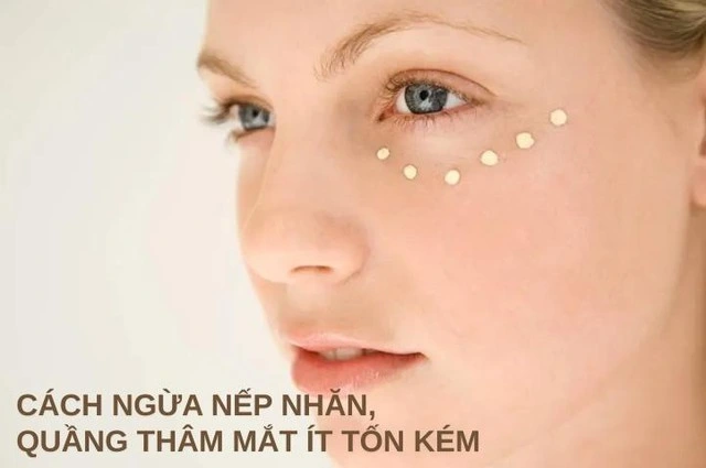 Chuyên gia chỉ cách ngừa nếp nhăn, quầng thâm mắt ít tốn kém