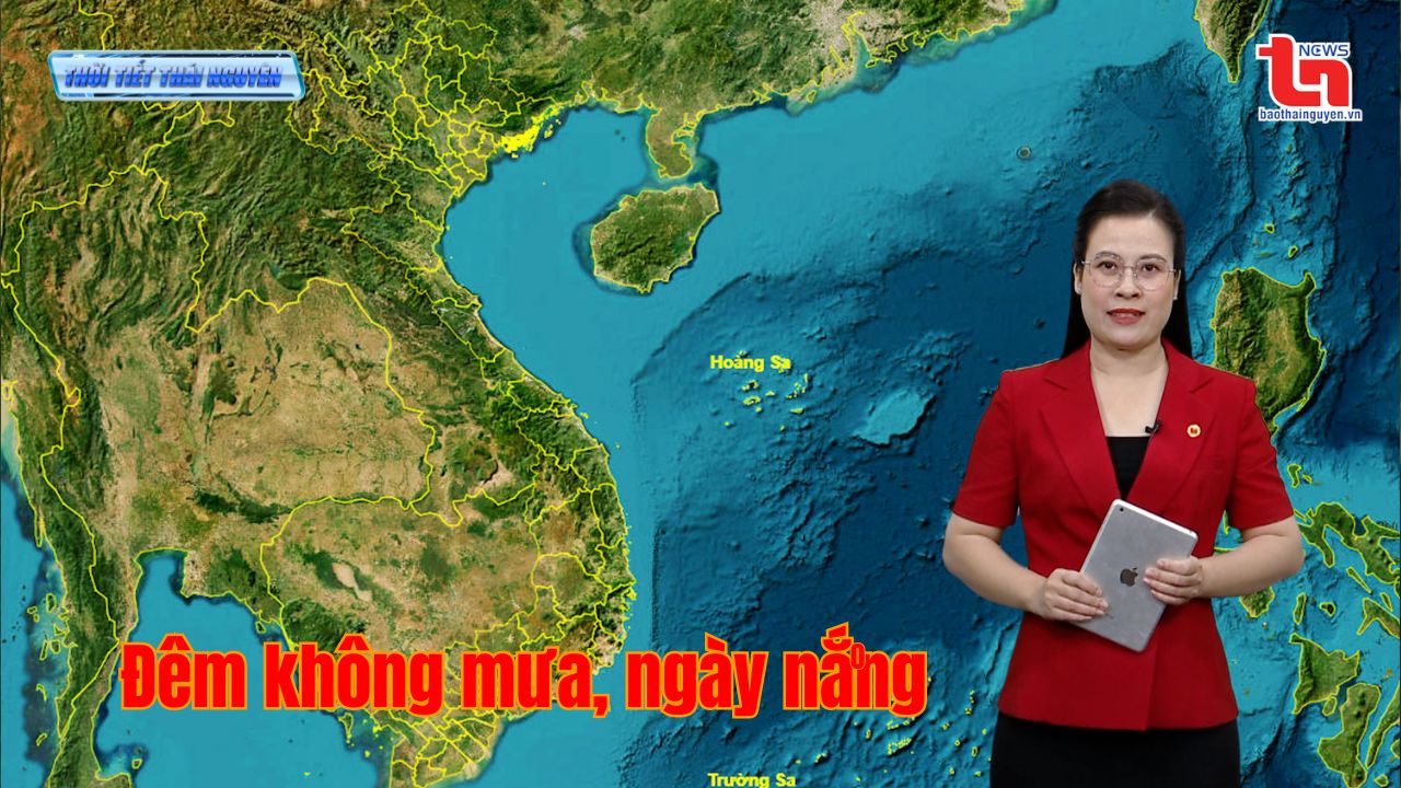 Dự báo thời tiết Thái Nguyên đêm 9 và ngày 10-10