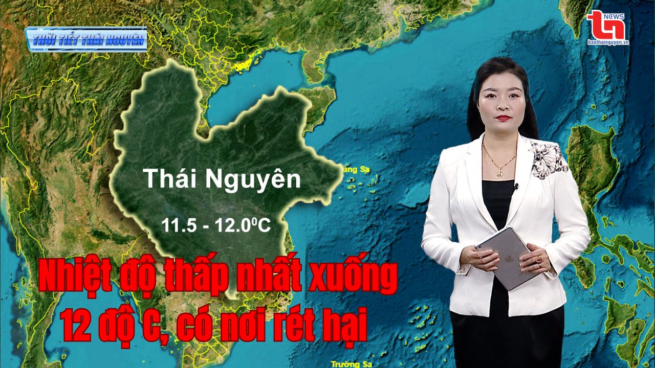 Dự báo thời tiết Thái Nguyên đêm 1-12 và ngày 2-12