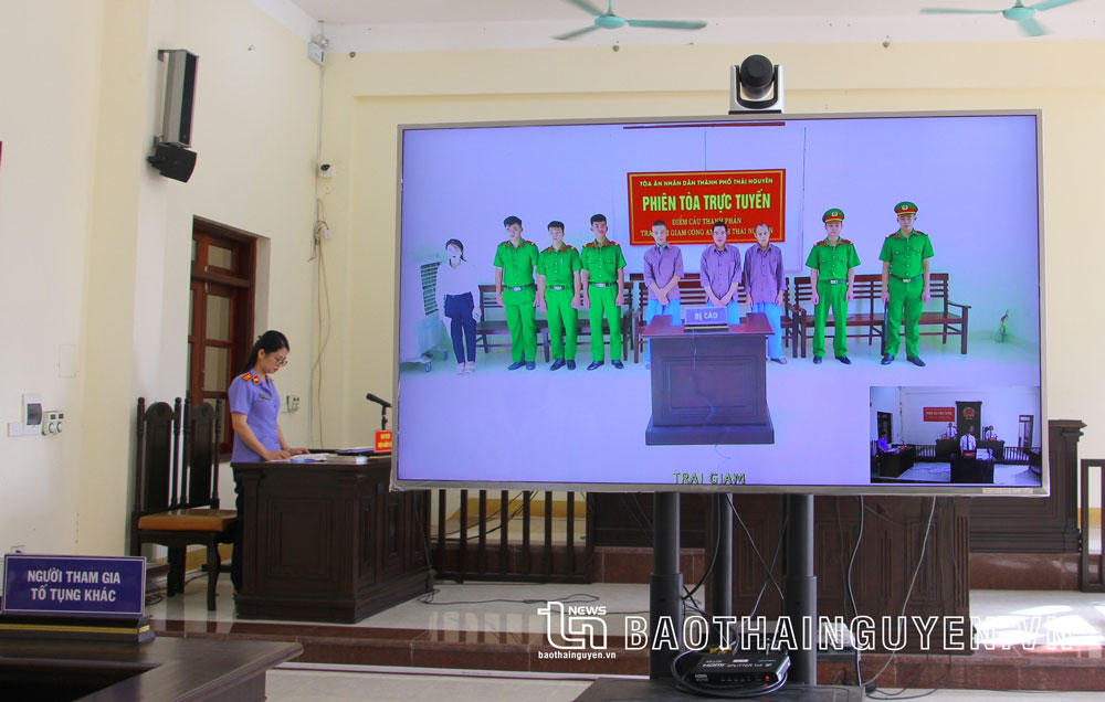 Toà án nhân dân TP. Thái Nguyên: Xét xử trực tuyến 6 vụ án